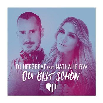 Du bist schön - DJ Herzbeat feat. Nathalie BW