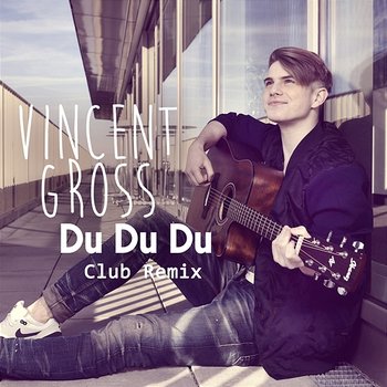 Du Du Du - Vincent Gross