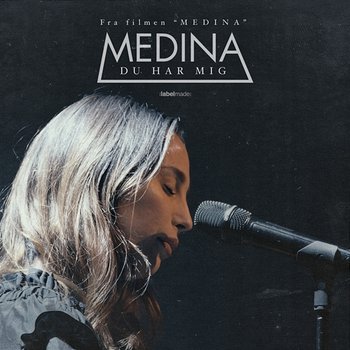 Du Har Mig (Fra Filmen “Medina”) - Medina