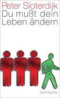 Du mußt dein Leben ändern - Sloterdijk Peter