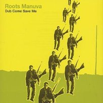 Dub Come Save Me Roots Manuva