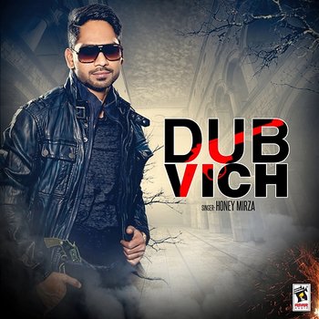 Dub Vich - Honey Mirza