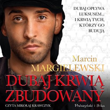 Dubaj krwią zbudowany - Margielewski Marcin