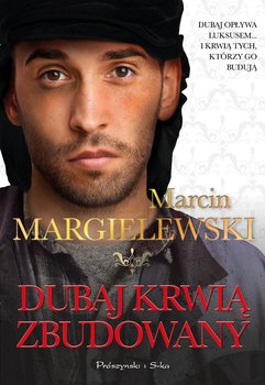 Dubaj krwią zbudowany - Margielewski Marcin