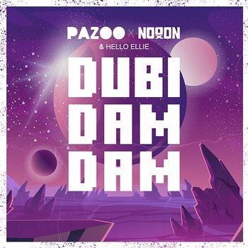 Dubi Dam Dam - Pazoo, NoooN, Hello Ellie