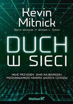Duch w sieci. Moje przygody jako najbardziej poszukiwanego hakera wszech czasów - ebook mobi Simon William L., Mitnick Kevin, Wozniak Steve