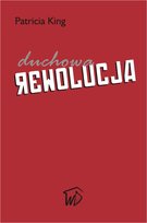 Duchowa rewolucja Patricia King