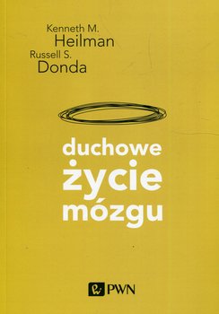 Duchowe życie mózgu - Heilman Kenneth M., Donda Russell S.