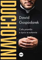 Duchowni. Cała prawda o życiu w sutannie Gospodarek Dawid