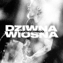 Duchy.Disco Dziwna Wiosna