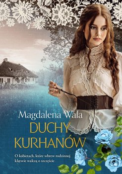 Duchy kurhanów - Wala Magdalena