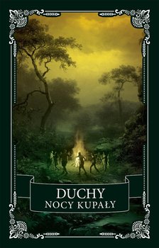Duchy Nocy Kupały - Wood Henry, Krasiński Zygmunt, Zmorski Roman, Yong Jin, Theo Gift, Wilde Oscar