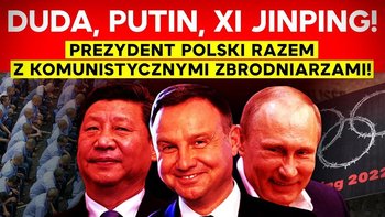 Duda z Putinem i Xi Jinpingiem. Razem z komunistycznymi zbrodniarzami! #Pekin2022 - Idź Pod Prąd Nowości - podcast - Opracowanie zbiorowe