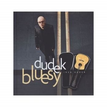 Dudek Bluesy - Dudek Irek