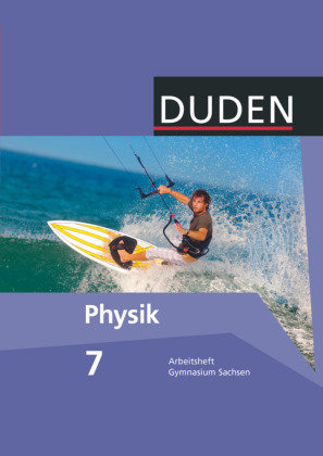 Duden Physik 7. Schuljahr Arbeitsheft. Gymnasium Sachsen - Duden ...