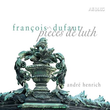 Dufault: Pieces de luth - Henrich Andre
