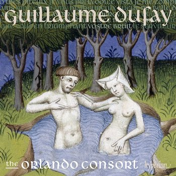 Dufay: Lament for Constantinople & Other Songs - Orlando Consort