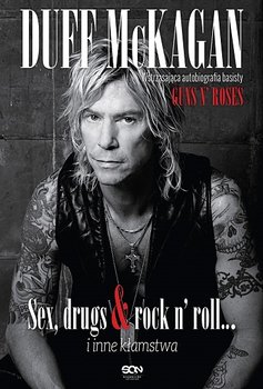 Duff McKagan. Sex, drugs & rock n' roll... i inne kłamstwa - Mckagan Duff