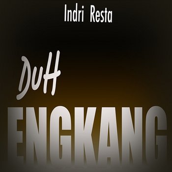 Duh Engkang - Indri Resta