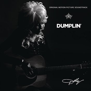 Dumplin' Original Motion Picture Soundtrack - Dolly Parton