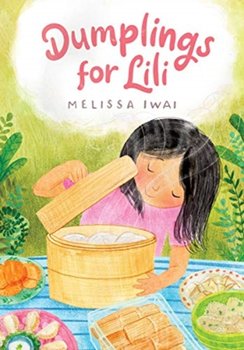 Dumplings for Lili - Melissa Iwai