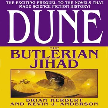 Dune: The Butlerian Jihad - Anderson Kevin J., Herbert Brian