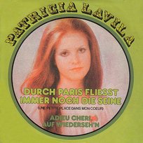Durch Paris fliesst immer noch die Seine / Adieu chéri, Auf Wiederseh’n Patricia Lavila