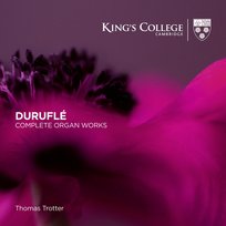 Durufle: Complete Organ Works Trotter Thomas