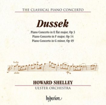 Dussek: Piano Concertos - Ulster Orchestra, Shelley Howard