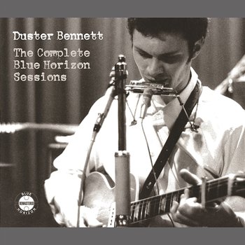 Duster Bennett - The Complete Blue Horizon Sessions - Duster Bennett