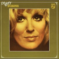 Dusty in Memphis Dusty Springfield