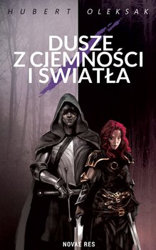 Dusze z ciemności i światła - Oleksak Hubert