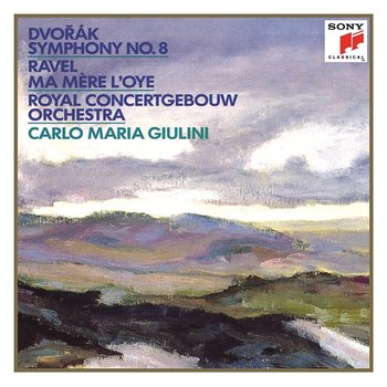 Dvorák: Symphony No. 8 in G Major - Ravel: Ma mère l'oye suite, M. 60 - Carlo Maria Giulini