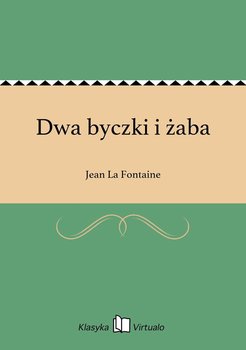 Dwa byczki i żaba - La Fontaine Jean