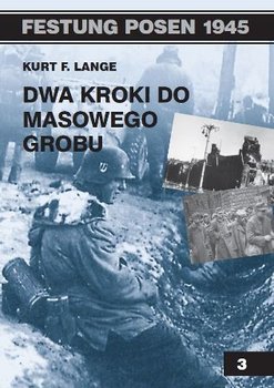 Dwa kroki do masowego grobu - Lange Kurt F.