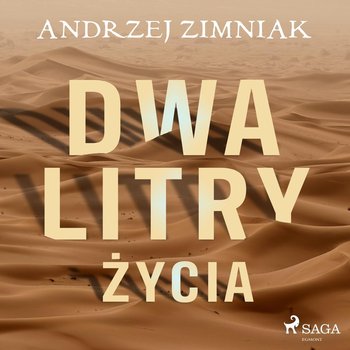Dwa litry życia - Zimniak Andrzej