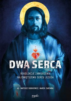 Dwa serca - Zaremba Marek, Dudkiewicz Mateusz
