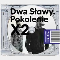 Dwa Sławy: Pokolenie X2 Dwa Sławy