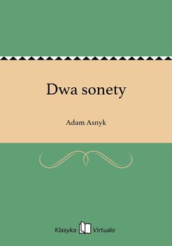 Dwa sonety - Asnyk Adam