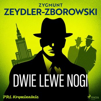 Dwie lewe nogi - Zeydler-Zborowski Zygmunt