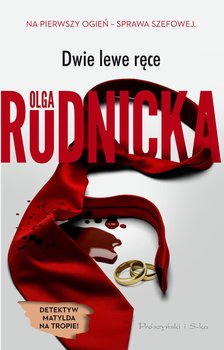 Dwie lewe ręce - Olga Rudnicka