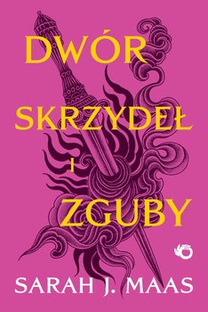 Dwór skrzydeł i zguby. Dwór cierni i róż. Tom 3 - ebook epub - Maas Sarah J.