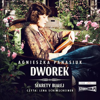 Dworek. Sekrety Białej. Tom 4 - Panasiuk Agnieszka