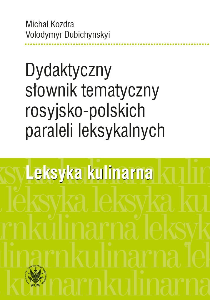 Dydaktyczny słownik tematyczny rosyjsko-polskich paraleli leksykalnych. Leksyka kulinarna - ebook epub