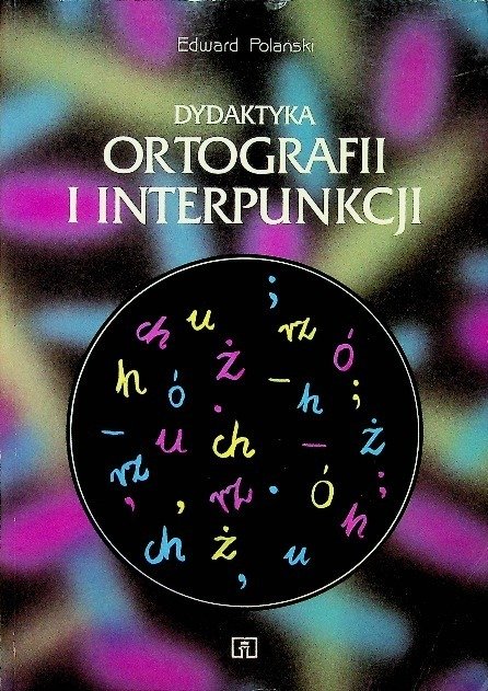 Dydaktyka ortografii i interpunkcji - W opisie | Książka w Empik