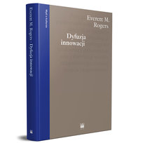 Dyfuzja innowacji Everett M. Rogers