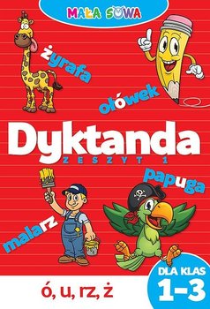 Dyktanda dla klas 1-3. Zeszyt 1 - Zioła-Zemczak Katarzyna