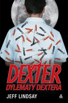 Dylematy Dextera. Dexter. Tom 3 Lindsay Jeff