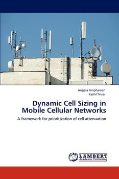 Dynamic Cell Sizing in Mobile Cellular Networks - Amphawan Angela