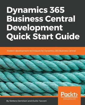 Dynamics 365 Business Central Development Quick Start Guide - Stefano Demiliani
